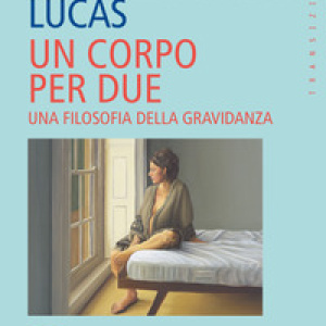 Un corpo per due. Una filosofia della gravidanza