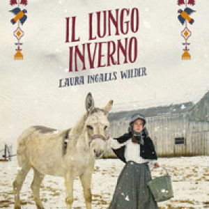 Il lungo inverno. La casa nella prateria - Vol. 4