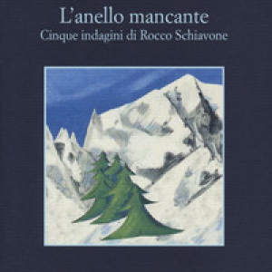 L'anello mancante. Cinque indagini di Rocco Schiavone