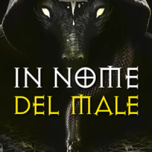 In nome del male