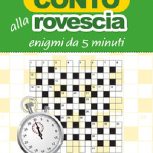 Conto alla rovescia. Enigmi da 5 minuti