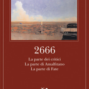2666. La parte dei critici-La parte di Amalfitano-La parte di Fate