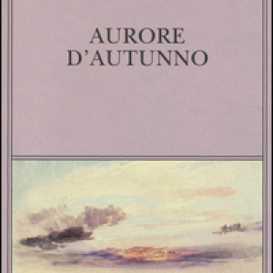 Aurore d'autunno. Testo inglese a fronte