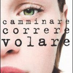 Camminare correre volare