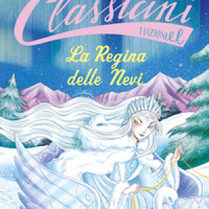 La regina delle nevi. Classicini