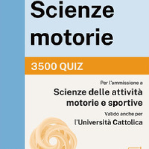 Alpha Test. Scienze motorie 2026/2027. 3500 quiz. Per test TOLC e prove di ateneo
