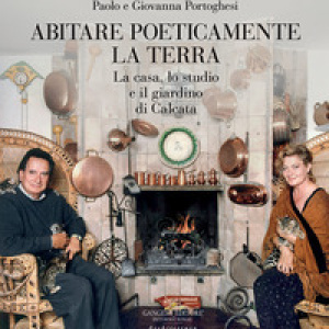 Abitare poeticamente la terra. La casa, lo studio e il giardino di Calcata