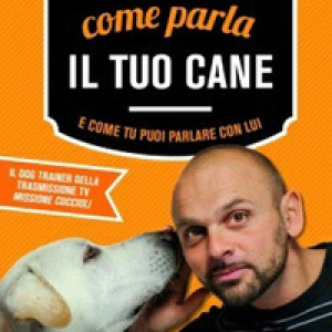 Come parla il tuo cane e come tu puoi parlare con lui