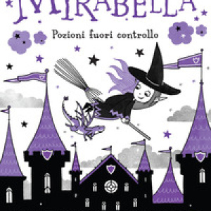 Pozioni fuori controllo. Mirabella