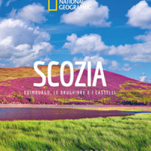 Scozia. Edimburgo, le brughiere e i castelli. Paesi del mondo