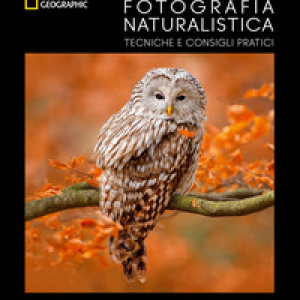Introduzione alla fotografia naturalistica. Tecniche e consigli pratici
