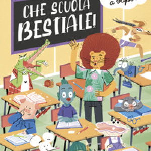 Che scuola bestiale!