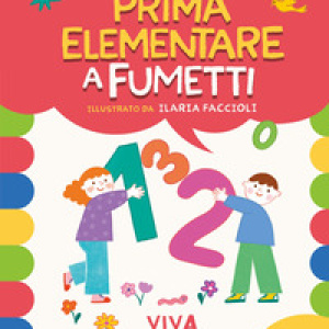 Viva i numeri! Prima elementare a fumetti