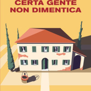 Certa gente non dimentica. Una nuova indagine di Alina Mari