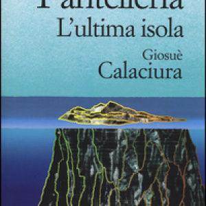 Pantelleria. L'ultima isola