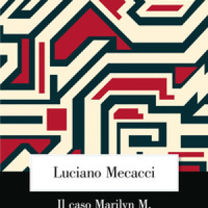 Il caso Marilyn M. E altri disastri della psicoanalisi