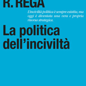 La politica dell'inciviltà