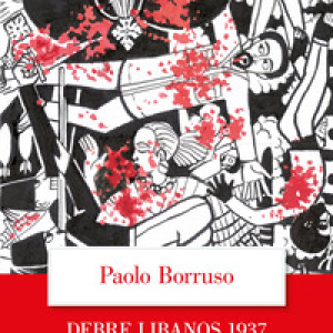Debre Libanos 1937. Il più grave crimine di guerra dell'Italia