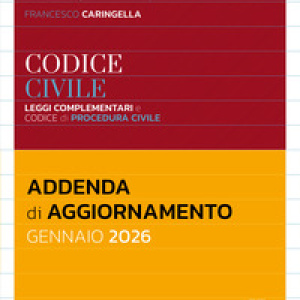 Codice civile leggi complementari e codice di procedura civile. Addenda di aggiornamento Gennaio 2026