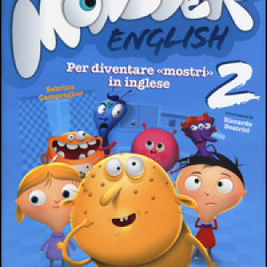Monster english. Per diventare «mostri» in inglese. Con adesivi - Vol. 2