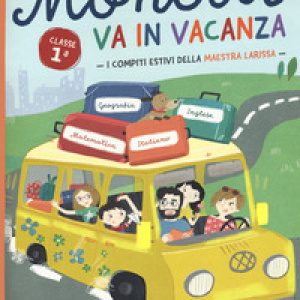 La famiglia Monelli va in vacanza. Compiti estivi. Classe 1ª