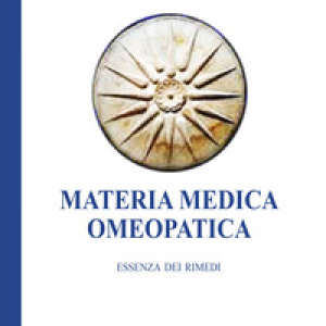 Materia medica omeopatica. Essenza dei rimedi