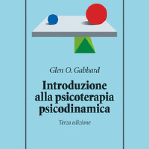 Introduzione alla psicoterapia psicodinamica