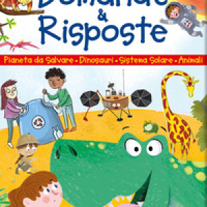 Domande & risposte. Pianeta da salvare - Dinosauri - Sistema solare - Animali. Sono curioso...