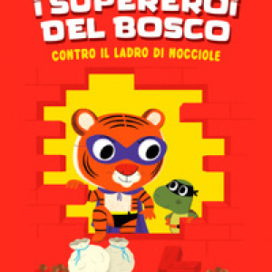 I supereroi del bosco contro il ladro di nocciole