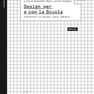 Design per e con la scuola. Interazioni tra persone, spazi, ambienti