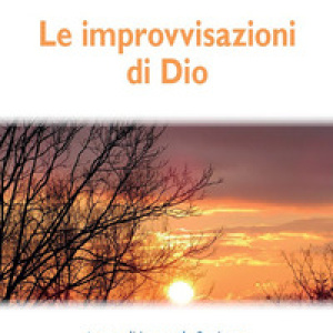Le improvvisazioni di Dio