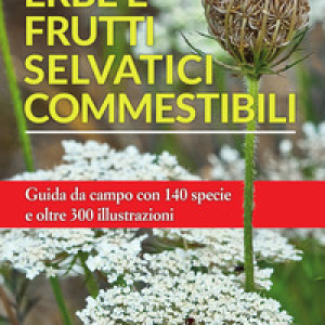 Erbe e frutti selvatici commestibili