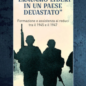 «Eravamo liberi in un paese devastato». Formazione e assistenza ai reduci tra il 1945 e il 1947