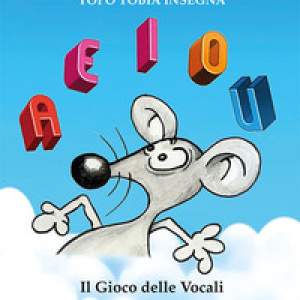 Il gioco delle vocali. Topo Tobia insegna