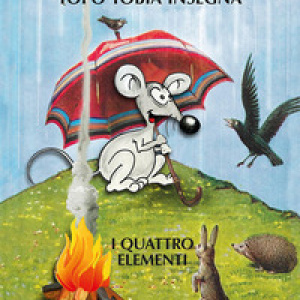 Topo Tobia insegna. I quattro elementi