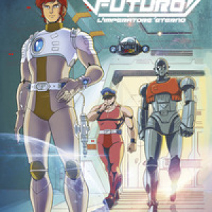 Capitan Futuro. L'imperatore dello spazio