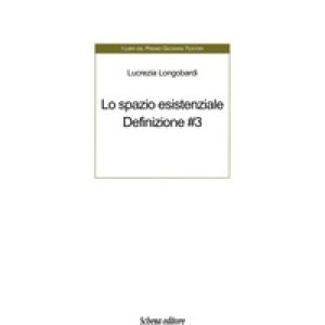 Lo spazio esistenziale. Definizione - Vol. 3