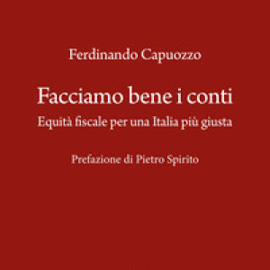 Facciamo bene i conti. Equità fiscale per una Italia più giusta