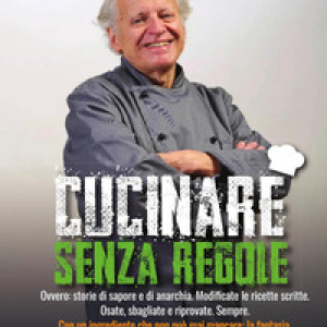 Cucinare senza regole