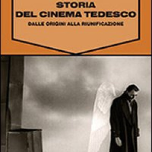 Storia del cinema tedesco. Dalle origini alla riunificazione