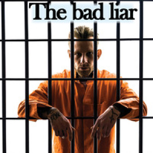 The Bad Liar