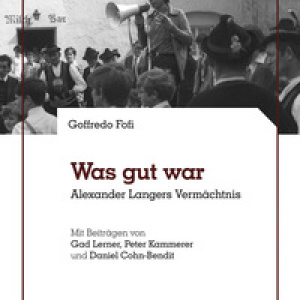 Was gut war Alexander Langers Vermächtnis