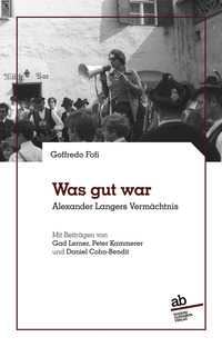 Was gut war Alexander Langers Vermächtnis