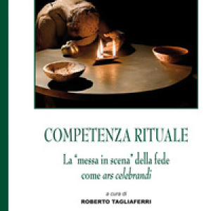 Competenza rituale. La «messa in scena» della fede come ars celebrandi
