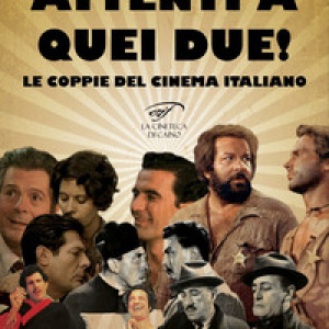 Attenti a quei due! Le coppie del cinema italiano