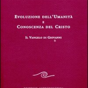 Evoluzione dell'umanità e conoscenza del Cristo. Il Vangelo di Giovanni