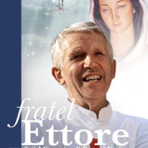 Fratel Ettore & il miracolo di Rosa Mistica