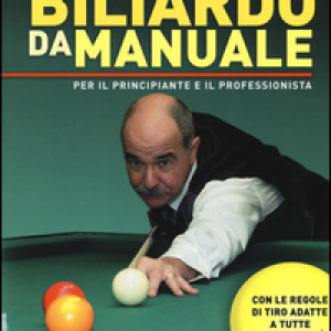 Biliardo da manuale per il principiante e il professionista