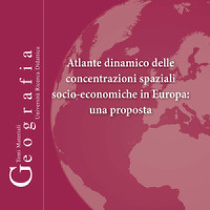 Atlante dinamico delle concentrazioni spaziali socio-economiche in Europa: una proposta