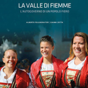 La Valle di Fiemme. L'autogoverno di un popolo fiero